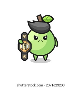guava mascot character as a MMA fighter with the champion belt , cute style design for t shirt, sticker, logo element