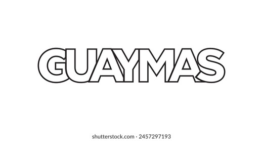 Guaymas in the Mexico emblem. The design features a geometric style, vector illustration with bold typography in a modern font. The graphic slogan lettering.