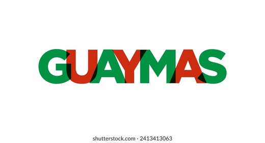 Guaymas in the Mexico emblem for print and web. Design features geometric style, vector illustration with bold typography in modern font. Graphic slogan lettering isolated on white background.