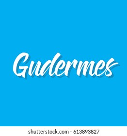 gudermes, text design. Vector calligraphy. Typography poster. Usable as background.