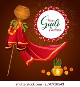 Gudi with red cloth gold pot and flowers Circular Happy Gudi Padwa graphic Golden kalash and  orange balls Warm festive design