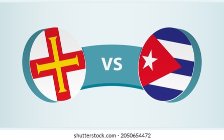 Guernsey versus Cuba, team sports competition concept. Round flag of countries.