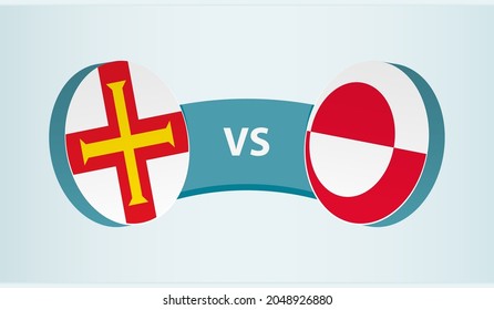 Guernsey versus Greenland, team sports competition concept. Round flag of countries.