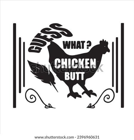 guess what chicken butt logo inspirational positive quotes, motivational, typography, lettering design