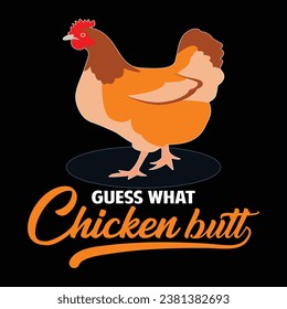 Guess what Chicken butt vector tshirt design for sale