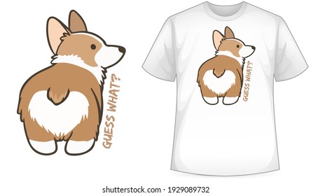 Guess What-Corgi Butt T shirt vector