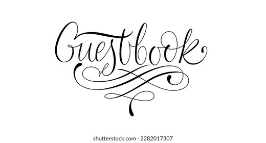 Guestbook. Hand Drawn Brush Lettering. Ink writing in modern calligraphy style. Wavy calligraphic writing with flourish for wedding day organization decoration.