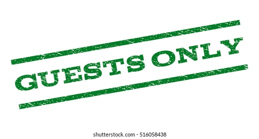 Guests Only watermark stamp. Text caption between parallel lines with grunge design style. Rubber seal stamp with dust texture. Vector green color ink imprint on a white background.