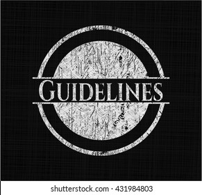 Guidelines chalkboard emblem written on a blackboard