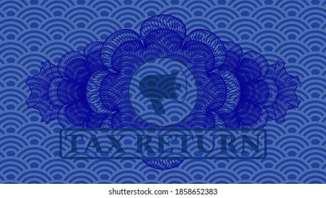 Guilloche decoration megaphone icon and Tax Return text blue japanese style realistic badge. Geometric fancy background. Artistic illustration. 