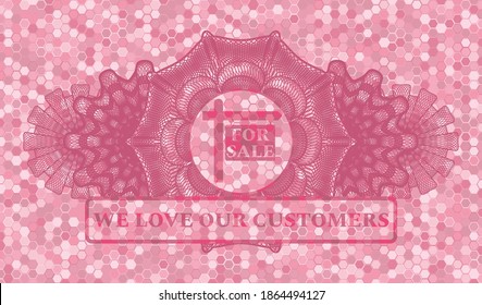 Guilloche decoration For sale sign icon and We Love Our Customers text pink tile mosaic pattern realistic badge. Geometric hexagon handsome background. Vector illustration. 