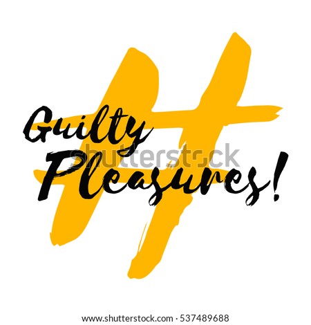 Guilty Pleasures (Brush Lettering Vector Illustration Design)
