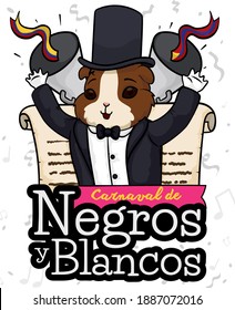 Guinea pig like Pericles Carnaval wearing a fancy tuxedo and top hat with megaphones and scroll, proclaiming the beginning of the Blacks and Whites' Carnival (texts written in Spanish).