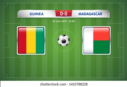 Guinea vs Madagascar scoreboard broadcast template for sport soccer africa tournament 2019 Group B and football championship in egypt vector illustration