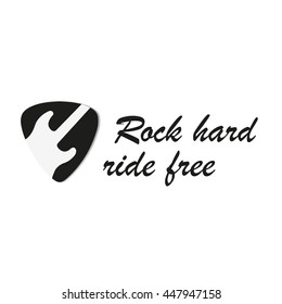 guitar pick with guitar sign and lettering "rock hard ride free"