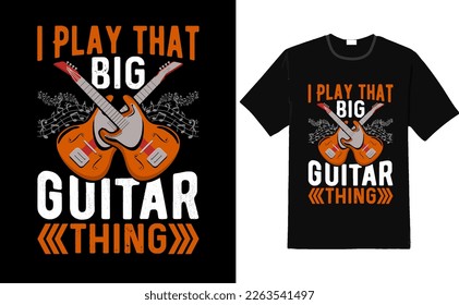 guitar t-shirt design or guitar poster design or guitar shirt design, quotes saying