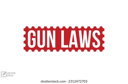 Gun laws rubber stamp vector illustration on white background. Gun laws rubber stamp.