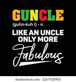 Guncle Fabulous Uncle LGBT funny t-shirt design