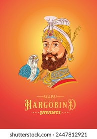 Guru Hargobind Ji Jayanti design Template with the illustration of Guru Guru Hargobind. Guru Hargobind Ji Jayanti Celebration Greetings.