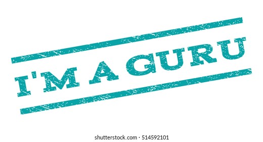 I'M a Guru watermark stamp. Text caption between parallel lines with grunge design style. Rubber seal stamp with dirty texture. Vector color ink imprint on a white background.