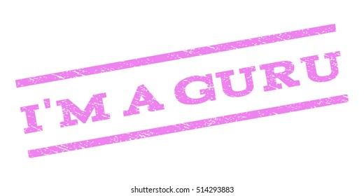 I'M a Guru watermark stamp. Text tag between parallel lines with grunge design style. Rubber seal stamp with dust texture. Vector violet color ink imprint on a white background.