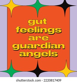 gut feelings are guardian angels typography illustrations vector graphic design sparkles life quotes poster for print,  template, retro modern design