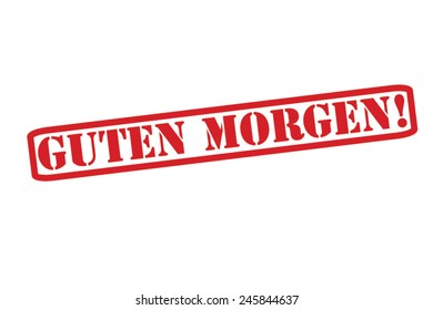 GUTEN MORGEN! ('Good Morning' in the German language) Red Rubber Stamp vector over a white background.