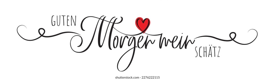 Guten morgen mein schätz, vector. Good morning, my darling. Stencil art design isolated on white background.