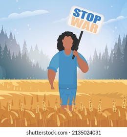 The guy in full growth holds a poster with the inscription Stop the war. Rural landscape with wheat field and blue sky in the background. .