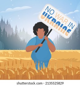 The guy in full growth holds a poster with the inscription No to war in Ukraine. Rural landscape with wheat field and blue sky in the background. Flat style. Vector illustration.