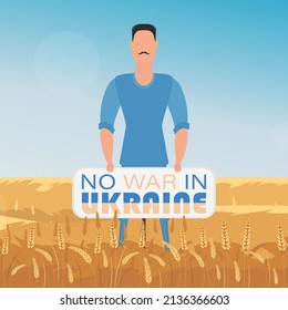 The guy in full growth holds a poster with the inscription No to war in Ukraine. Rural landscape with wheat field and blue sky in the background. Vector.