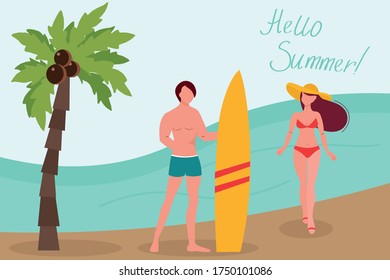 A guy and a girl on a sea vacation. Male surfer. The girl in the hat. The inscription hello summer. Sea, palm trees, tan. Travel and tourism design concept, sea vacation. Vector illustration