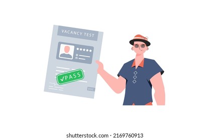 The guy holds in his hands the passed test for a vacancy. The concept of finding employees. Trend style, vector illustration.