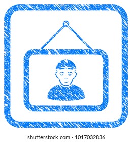 Guy Portrait rubber stamp imitation. Icon vector symbol with distress design and dust texture in rounded squared frame. Scratched blue emblem. Person face has glad expression.