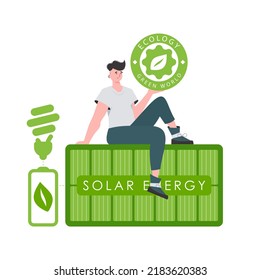 The guy sits on the solar panel and holds the ECO logo in his hands. The concept of green energy and ecology. Isolated on white background. trendy style. Vector illustration.