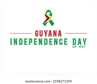 GUYANA Independence Day on a white background with ribbon flag, Vector design of Independence day of GUYANA, Typographic Design of GUYANA National Day, Flag typography of GUYANA