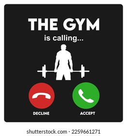 The gym is calling in black background