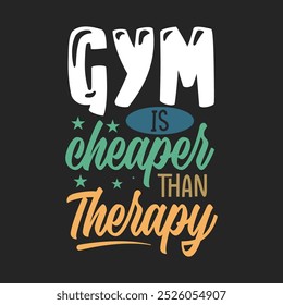 Gym is cheaper than therapy. Fitness motivational quotes. Gym inspirational textile design