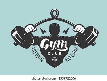 Gym club logo or emblem. Bodybuilding, sport concept. Lettering vector illustration
