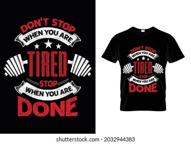 Gym fitness motivational quotes t shirt design - Don't stop when you are tired stop when you are done - Vector with dumbbells black and red colors