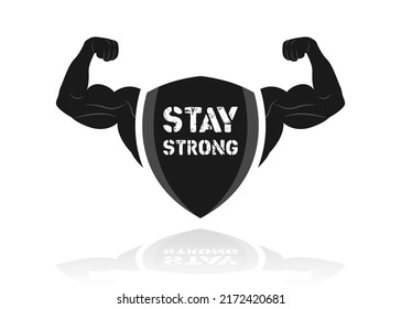 Gym, fitness, sport banner. Stay Strong, lettering. Silhouette arm