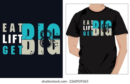 Gym Fitness t-shirts Design EAT BIG LIFT BIG GET BIG
