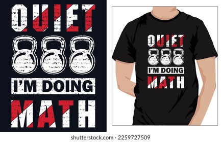 Gym Fitness t-shirts Design QUIET I’M DOING MATH