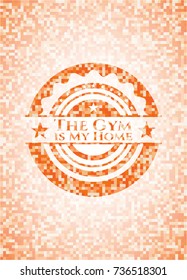 The Gym is My Home abstract orange mosaic emblem with background