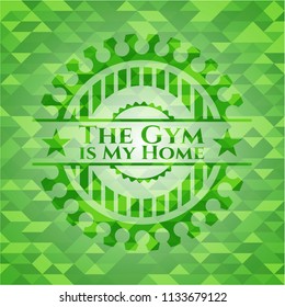 The Gym is My Home green emblem. Mosaic background