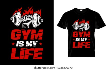 Gym is my Life-Gym T Shirt Design Template vector