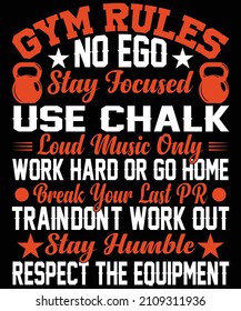 Gym rules no Ego, stay focused, use chalk, T-shirt design