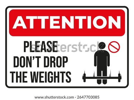 Gym Sign – Attention Please Don’t Drop the Weights