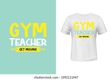 GYM teacher t shirt design here
