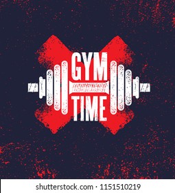 Gym Time. Fitness Gym Muscle Workout Motivation Quote Poster Vector Concept. Creative Bold Inspiring Typography Illustration On Grunge Texture Rough Background